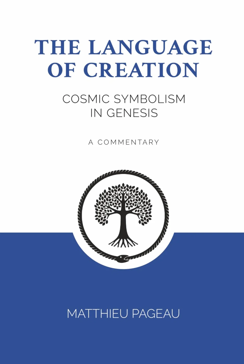 The Language of Creation: Cosmic Symbolism in Genesis: A Commentary