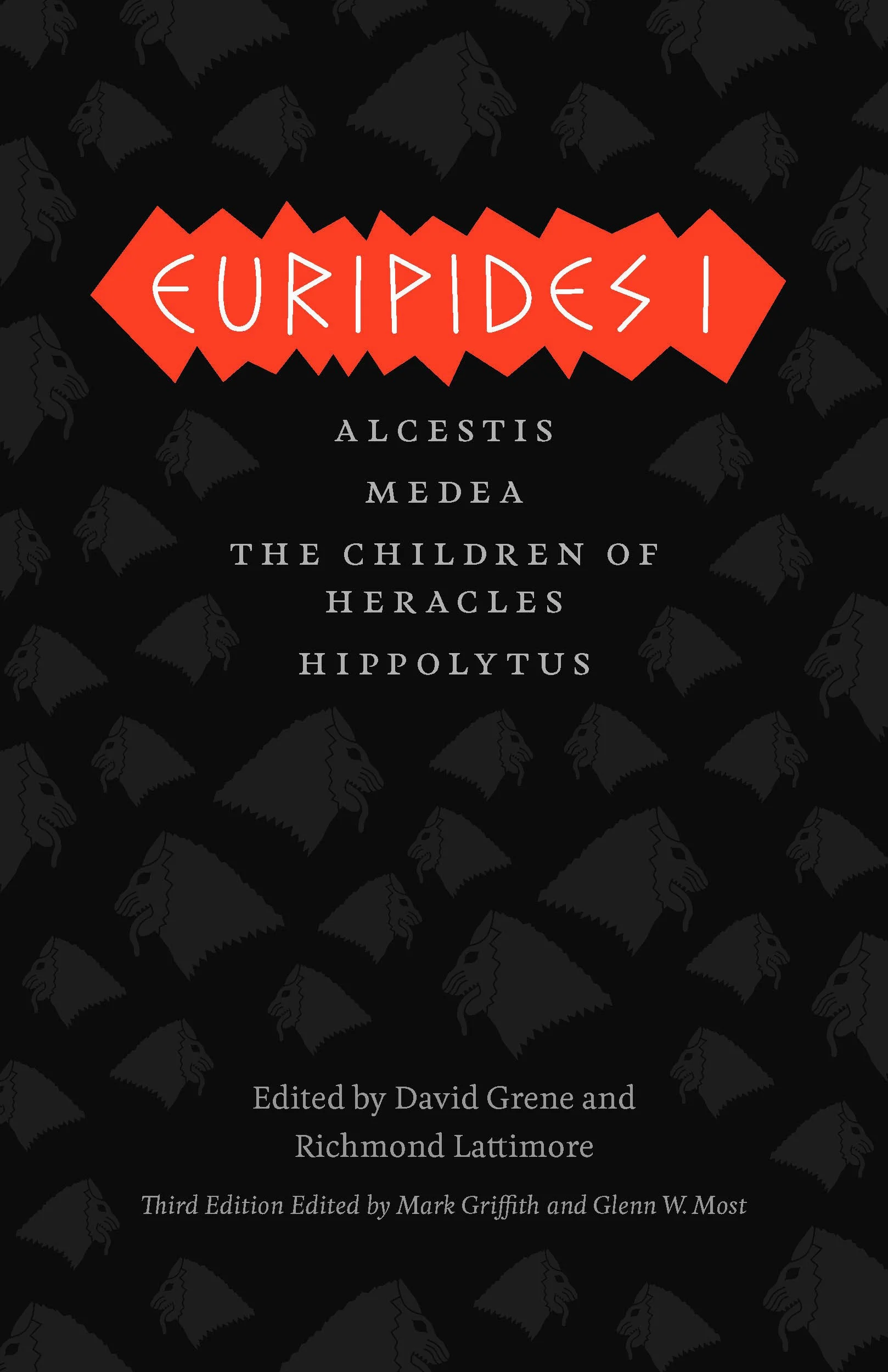 Euripides I: Alcestis/Medea/The Children of Heracles/Hippolytus