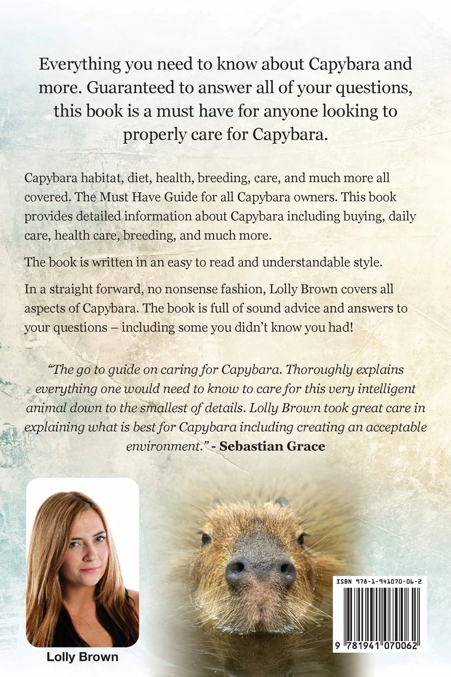 Capybara. Facts & Information: Habitat, Diet, Health, Breeding, Care, and Much More All Covered. a Complete Owner's Guide