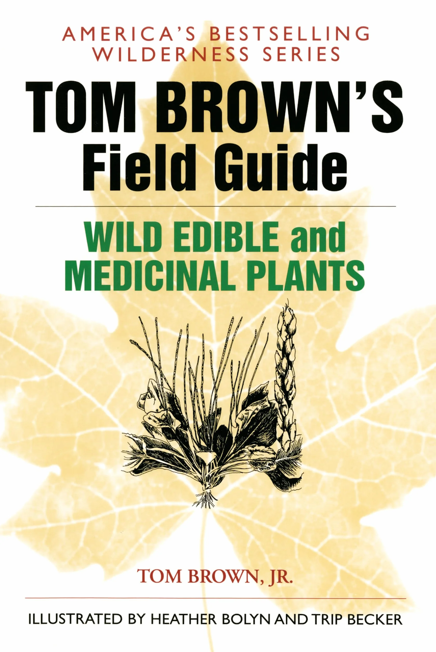 Tom Brown's Field Guide to Wild Edible and Medicinal Plants: The Key to Nature's Most Useful Secrets: 5