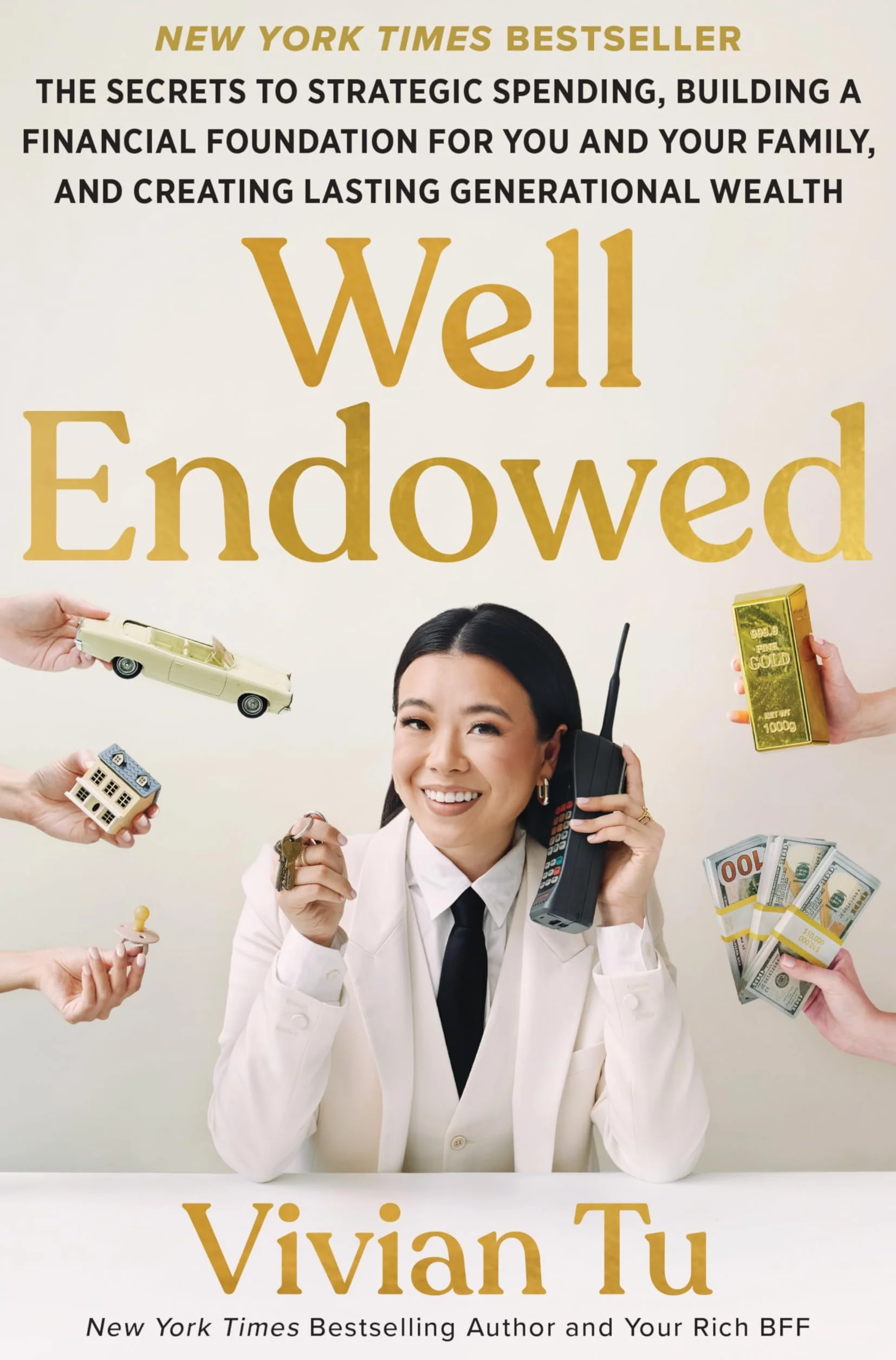 Well Endowed: The Secrets to Strategic Spending, Building a Financial Foundation for You and Your Family, and Creating Lasting Generational Wealth