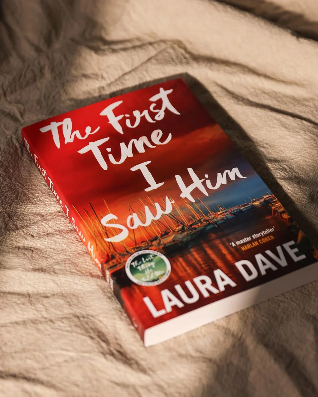The First Time I Saw Him: The unputdownable thriller from the bestselling author of The Last Thing He Told Me - A Reese Witherspoon Book Club pick