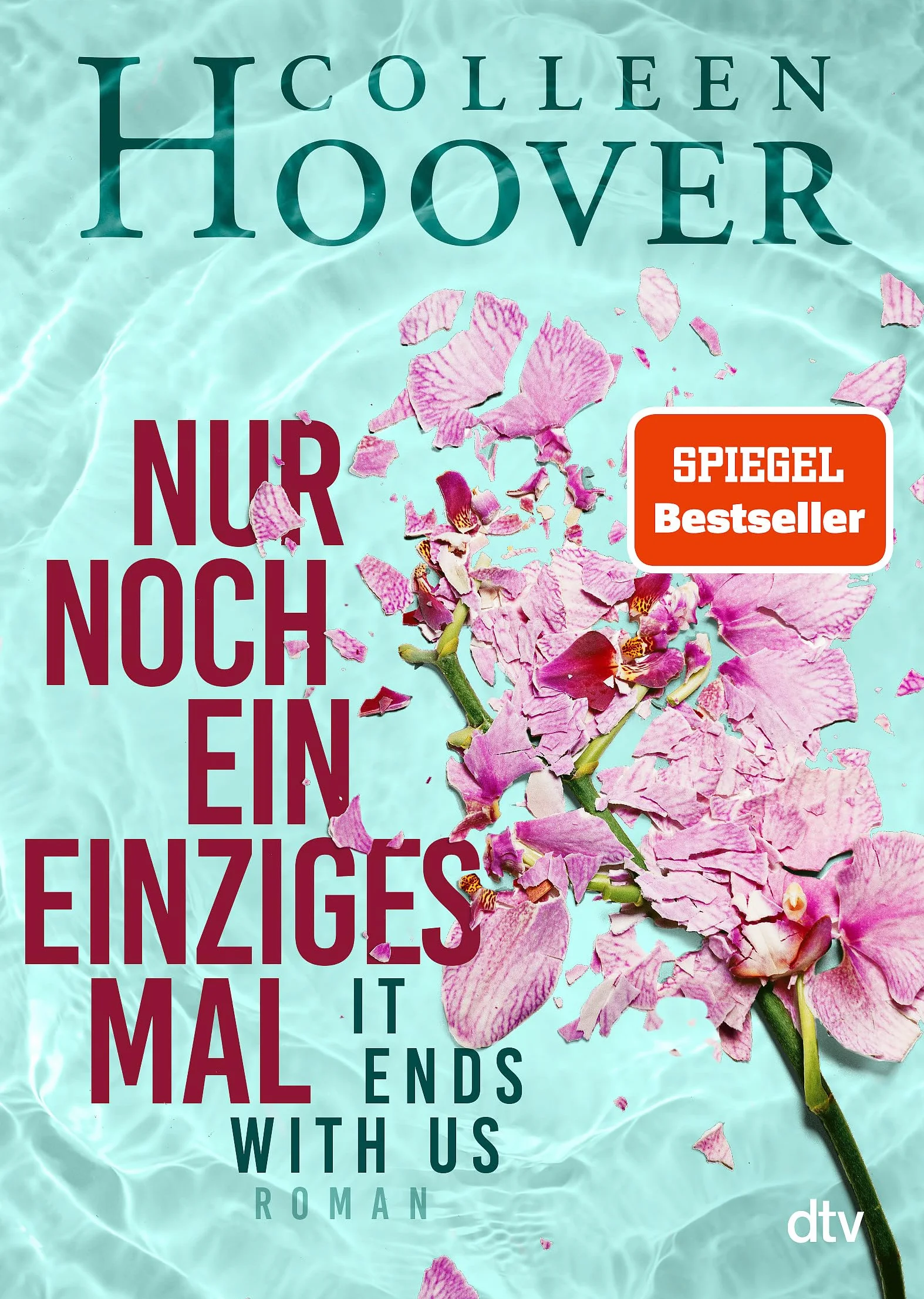 Nur noch ein einziges Mal: Roman | Die deutsche Ausgabe des Bestsellers >It Ends With Us<: 1