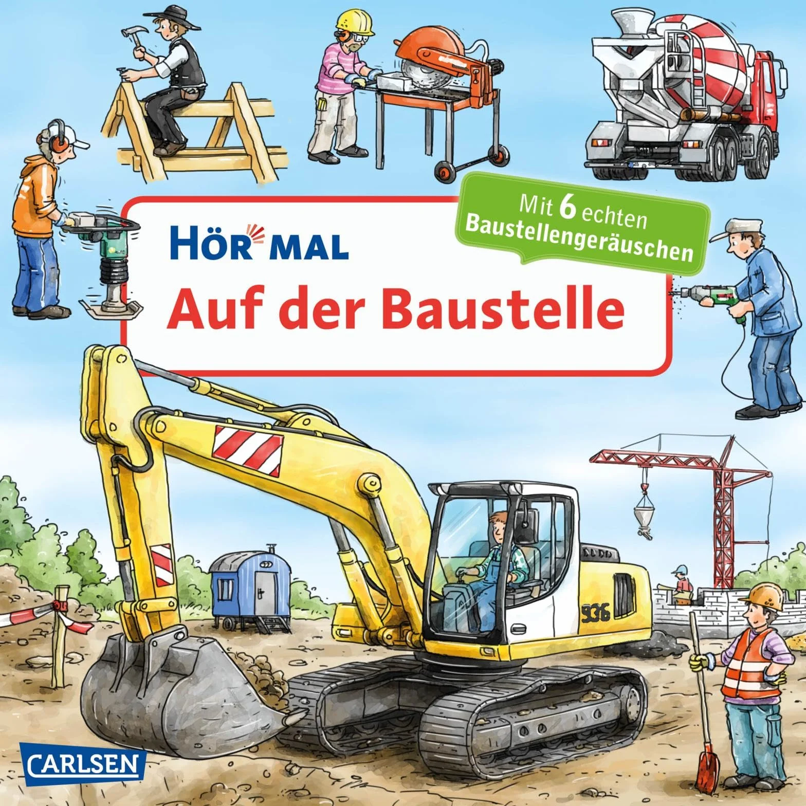 Hör mal (Soundbuch): Auf der Baustelle: Zum Hören, Schauen und Mitmachen ab 2 Jahren.