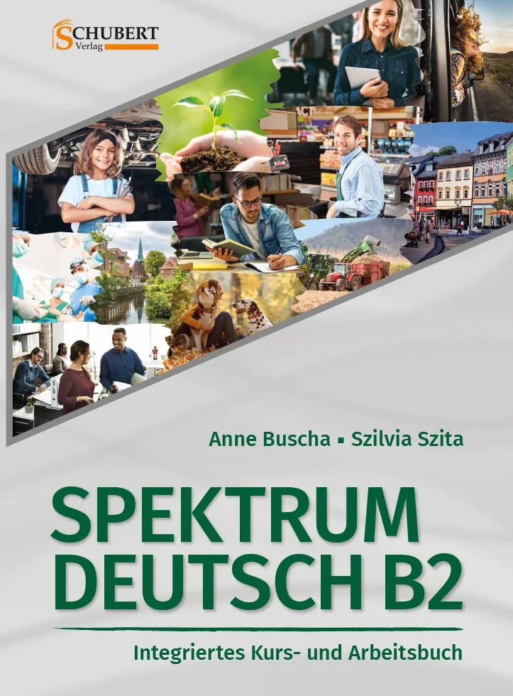 Spektrum Deutsch B2: Integriertes Kurs- und Arbeitsbuch für Deutsch als Fremdsprache: Kurs- und Ubungsbuch B2