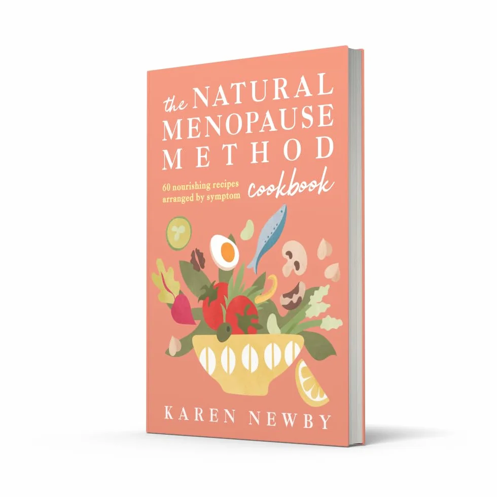The Natural Menopause Method Cookbook: The empowering healthy cookbook for wellness and lifestyle choices in midlife