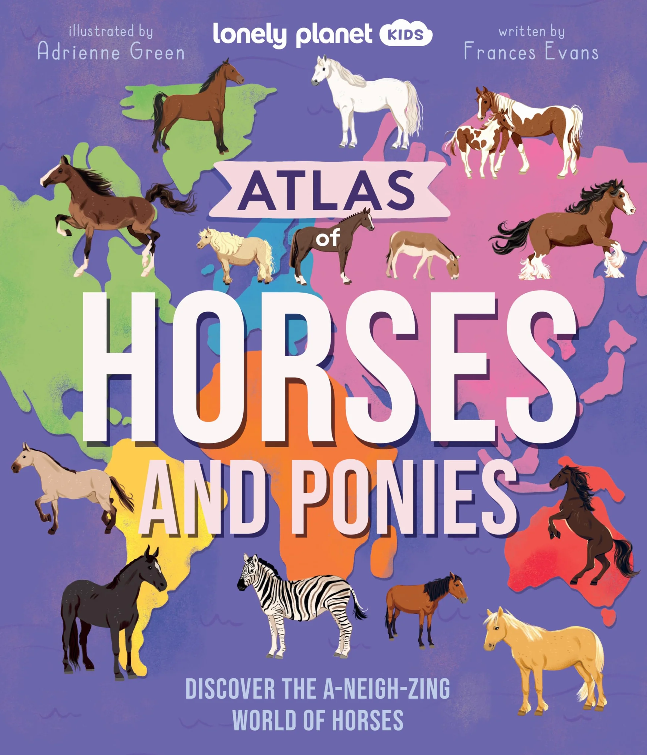Atlas of Horses and Ponies 1ed -anglais-: 100 Amazing Breeds From Around the World | Fun Features & Illustrations | Learn About their Super Senses | Fascinating Facts