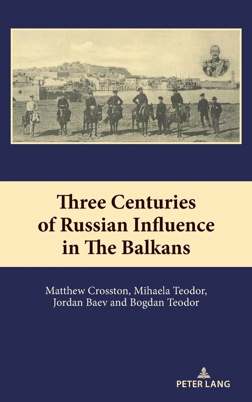 Three Centuries of Russian Influence in the Balkans: 17