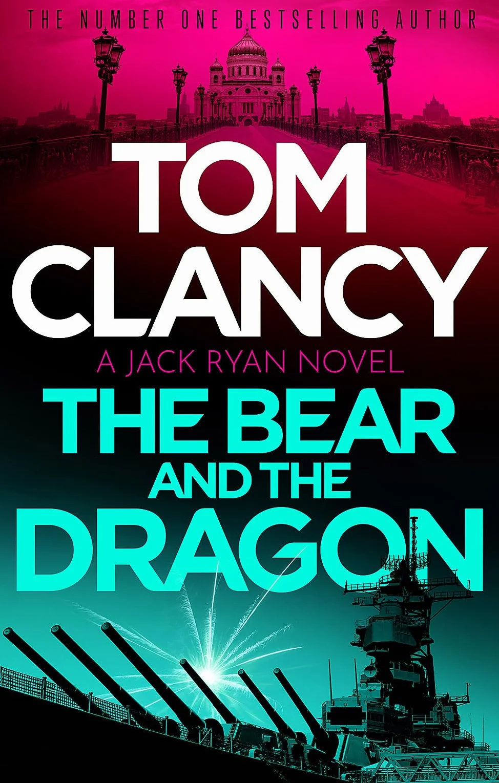 The Bear and the Dragon: A classic, heart-racing Tom Clancy thriller