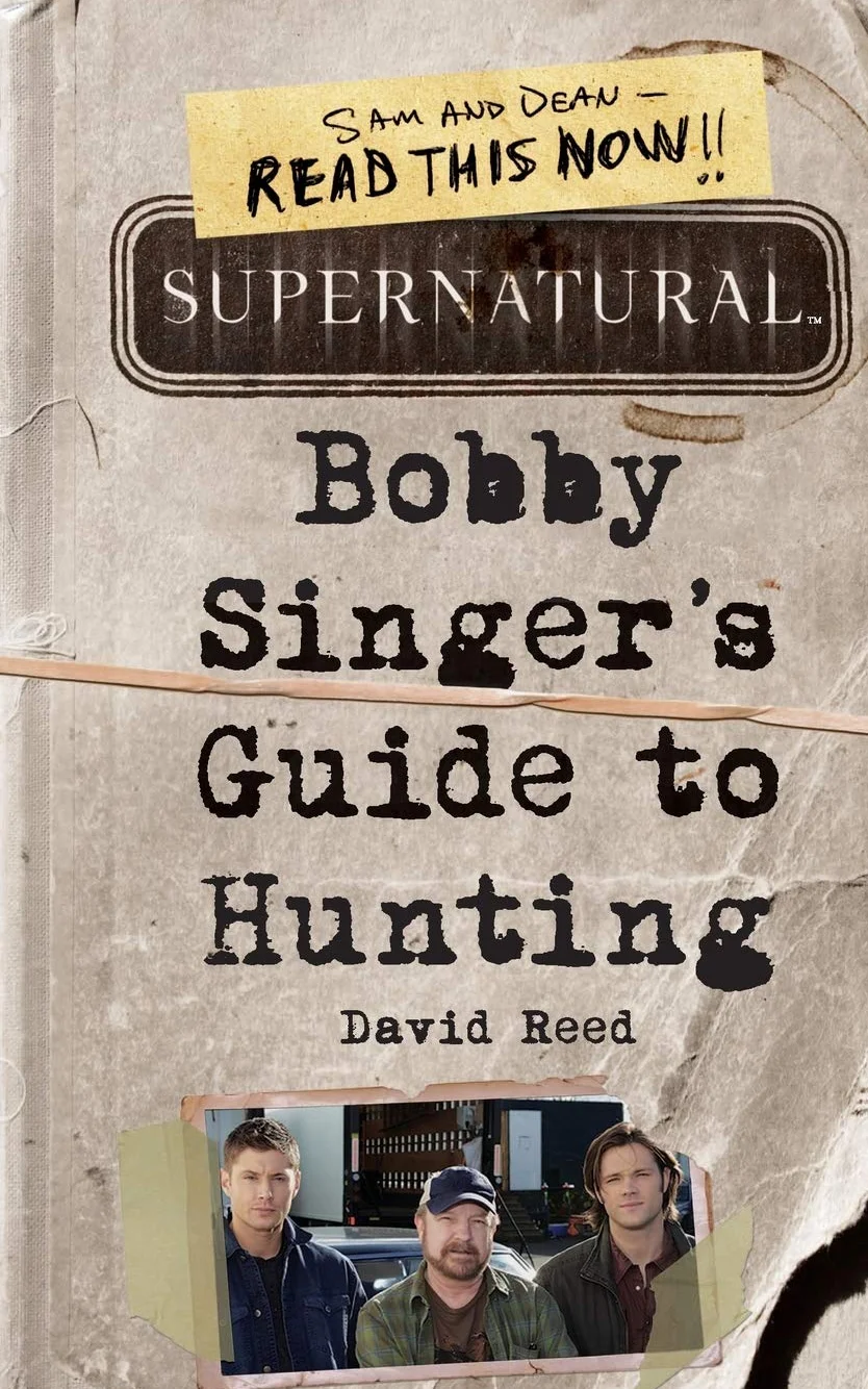 Supernatural: Bobby Singer's Guide to Hunting