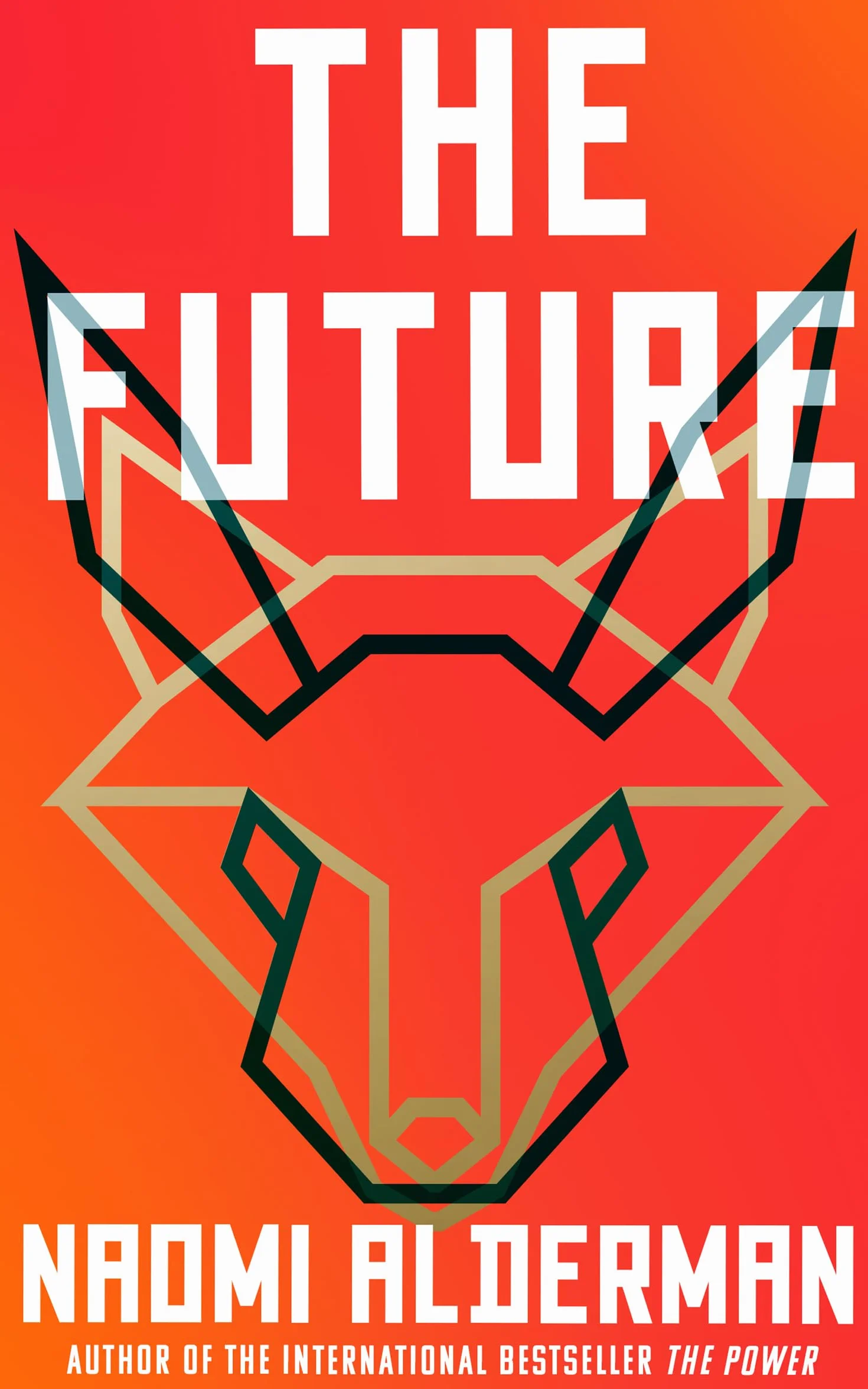 The Future: The electric new novel from the Women’s Prize-winning, bestselling author of The Power