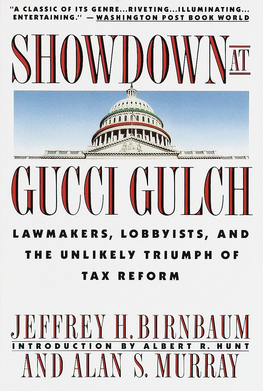 Showdown at Gucci Gulch: Lawmakers, Lobbyists, and the Unlikely Triumph of Tax Reform