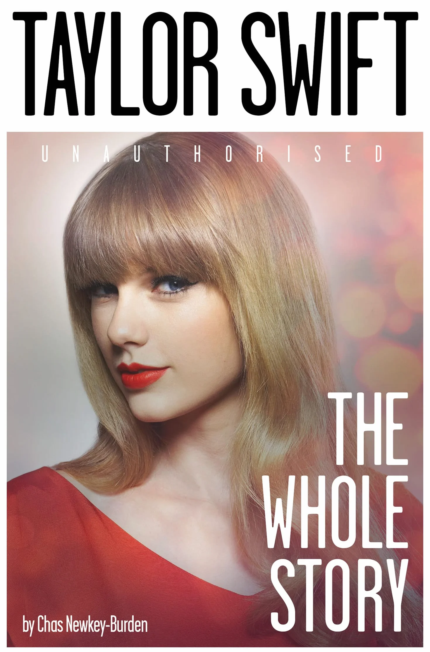 Taylor Swift: The 2014 biography of pop superstar Taylor Swift
