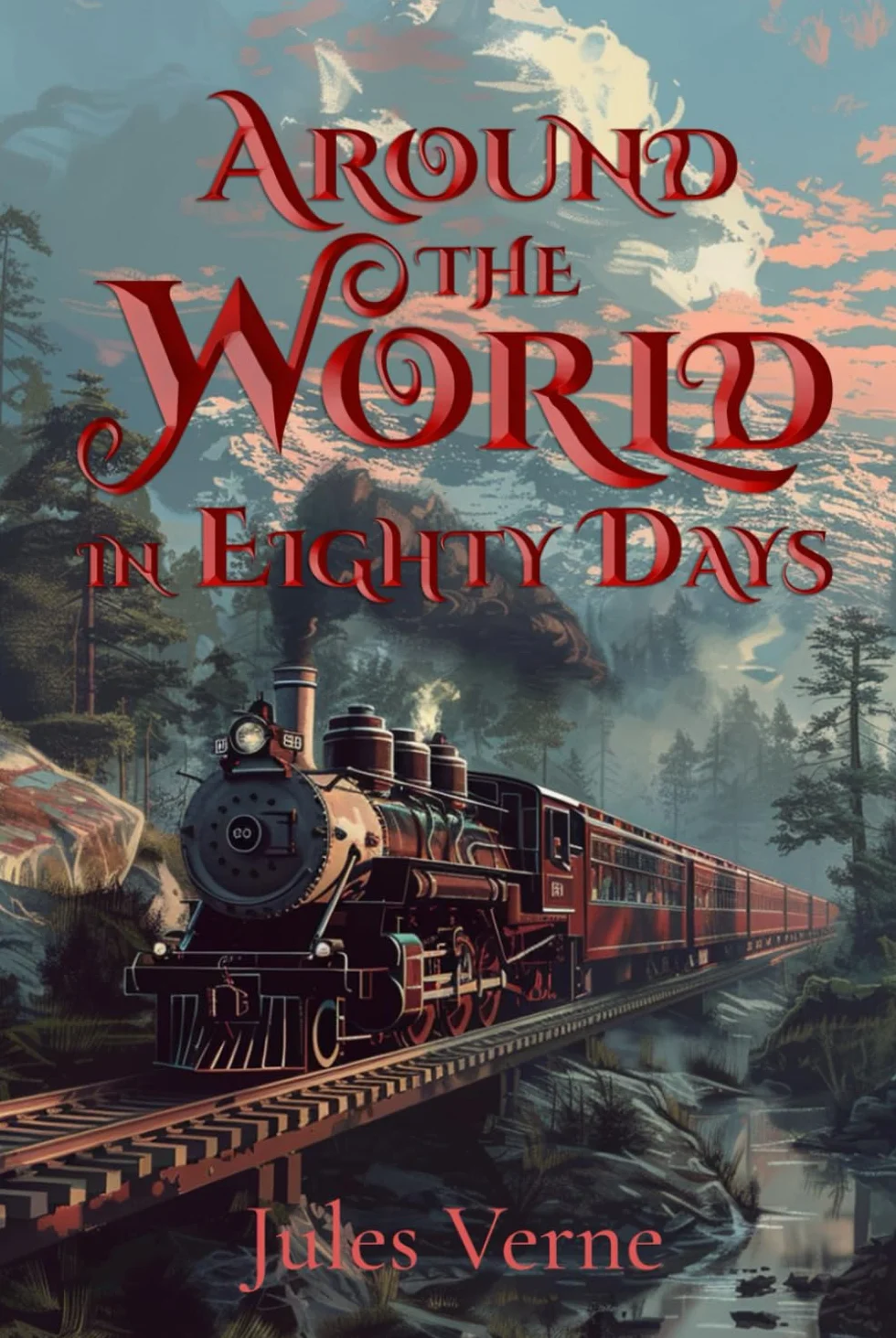 Around the World in Eighty Days (Illustrated): The Classic Edition with Original Illustrations