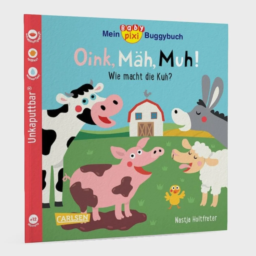 Baby Pixi (unkaputtbar) 140: Mein Baby-Pixi-Buggybuch: Oink, Mäh, Muh!: wasserfest, schadstoffgeprüft, reißfest