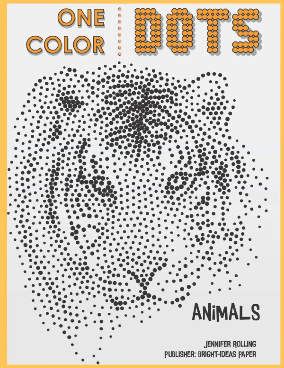 One Color DOTS: Animals - New Type of Relaxation & Stress Relief Coloring Book for Adults (One Color Fun): 2