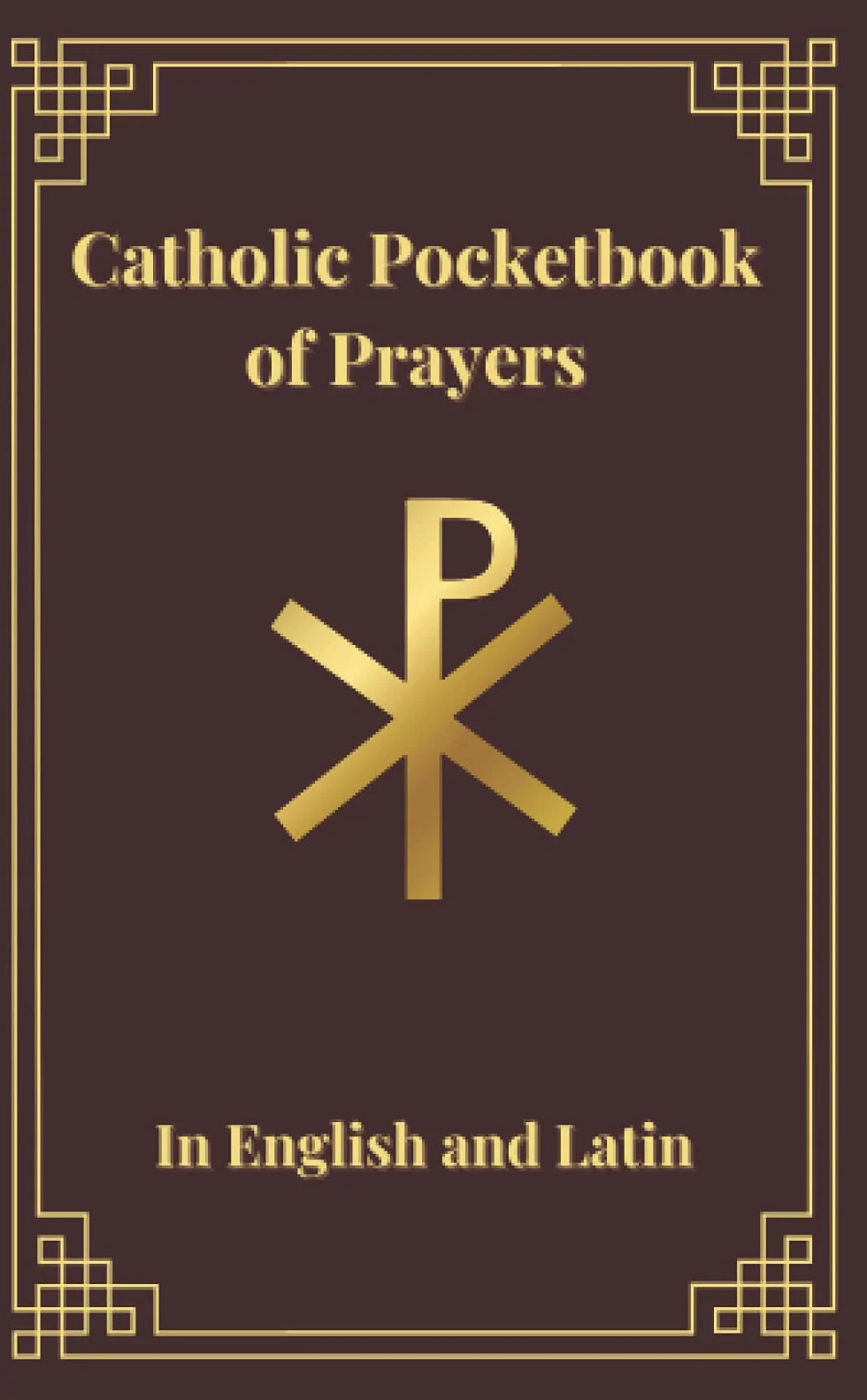 Catholic Pocketbook of Prayers: In English and Latin