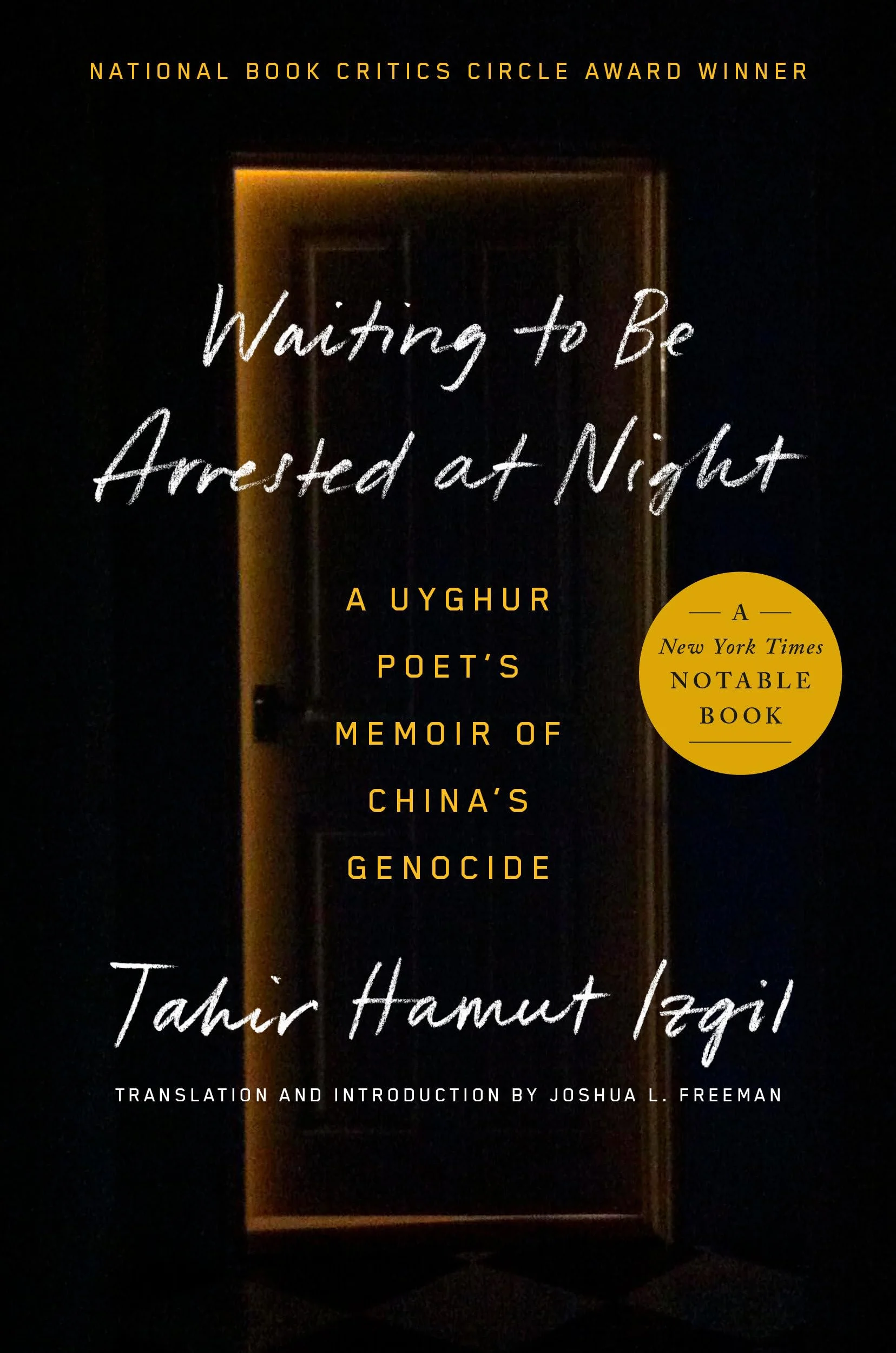 Waiting to Be Arrested at Night: A Uyghur Poet's Memoir of China's Genocide