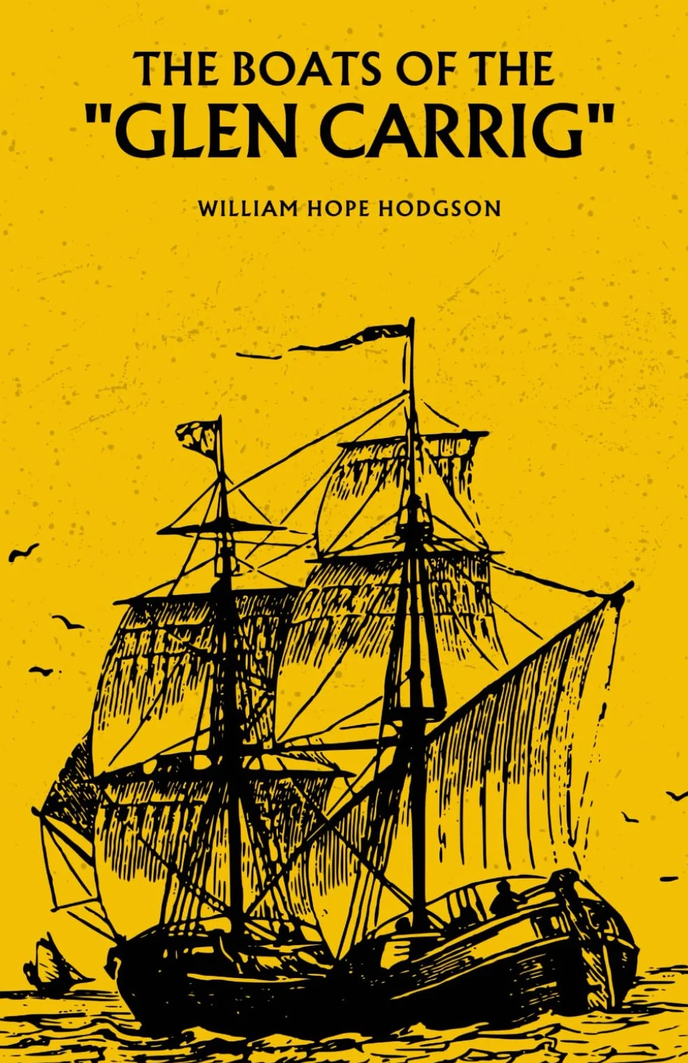The Boats of the "Glen Carrig": The 1907 Horror Fiction Classic