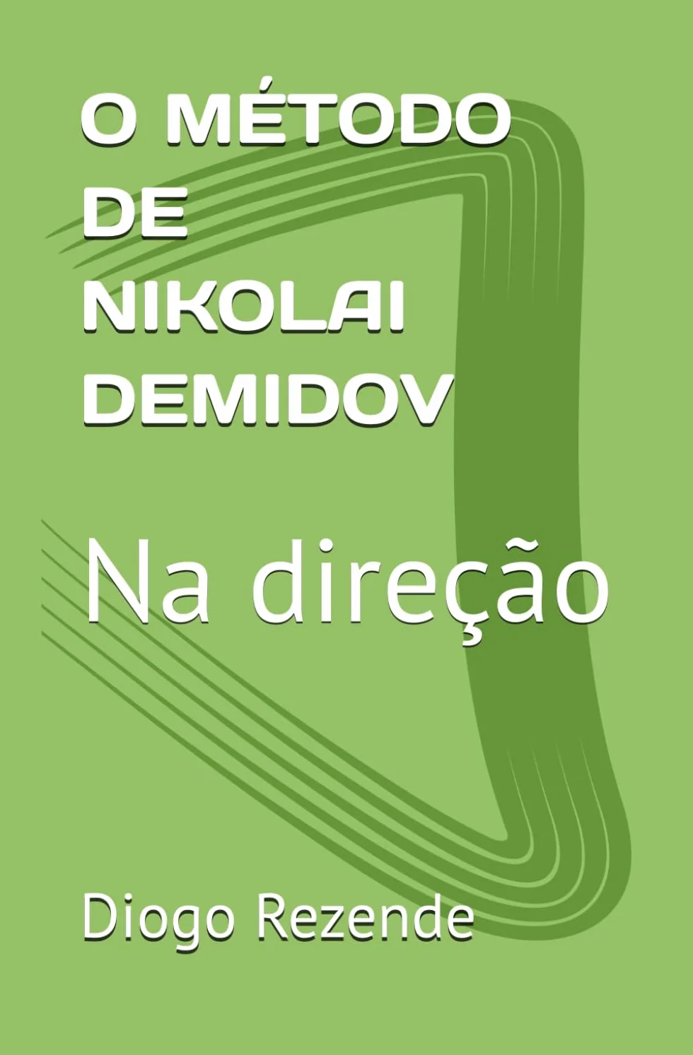 O MÉTODO DE NIKOLAI DEMIDOV: Na direção