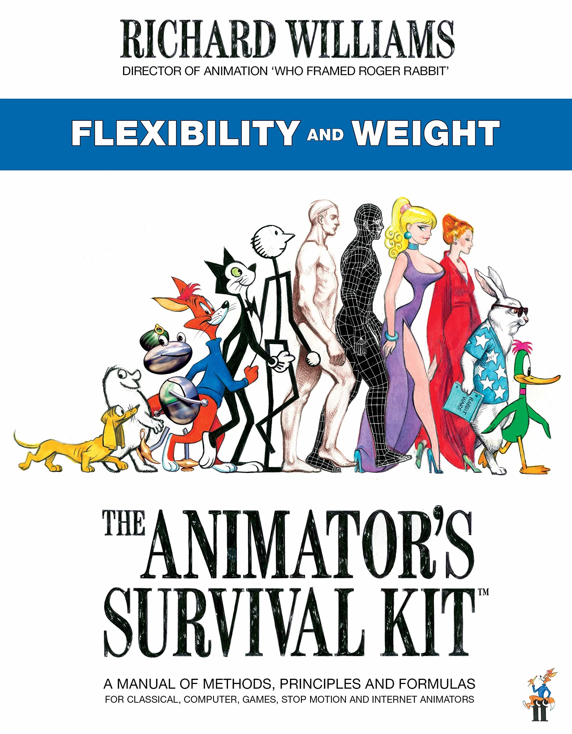 The Animator's Survival Kit: Flexibility and Weight: (Richard Williams' Animation Shorts)