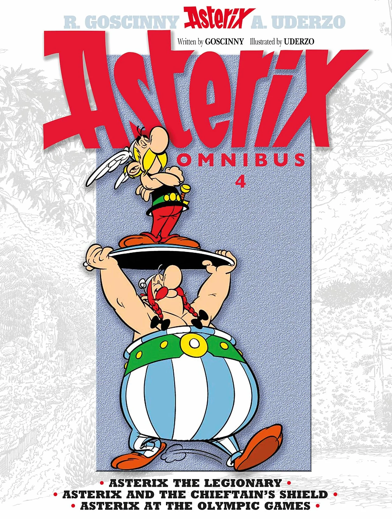 Asterix: Asterix Omnibus 4 : Asterix The Legionary, Asterix and The Chieftain's Shield, Asterix at The Olympic Games