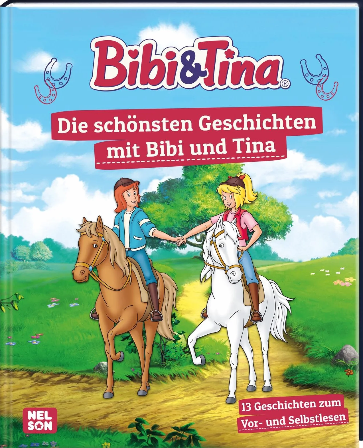 Bibi & Tina: Die schönsten Geschichten mit Bibi und Tina: 13 Geschichten zum Vor- und Selbstlesen