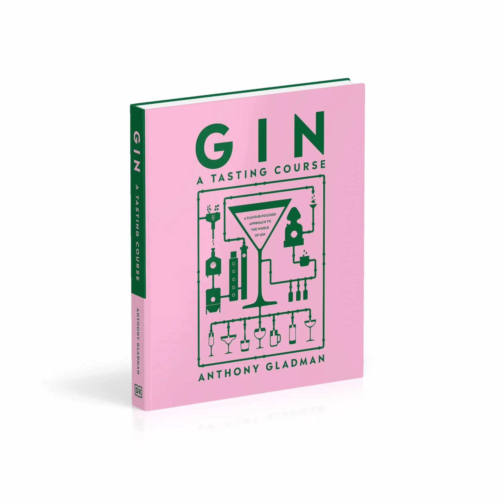 Gin A Tasting Course: A Flavour-focused Approach to the World of Gin