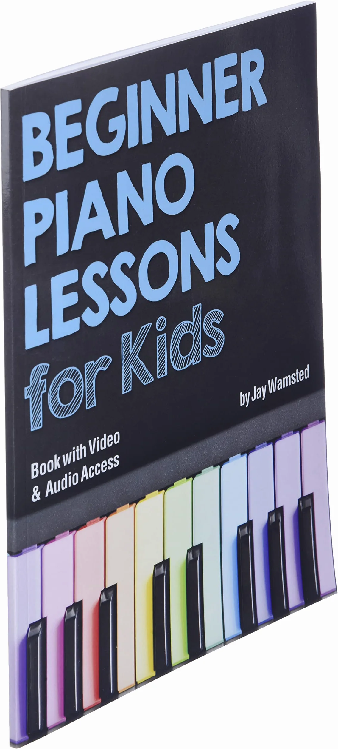 Beginner Piano Lessons for Kids Book: with Online Video & Audio Access