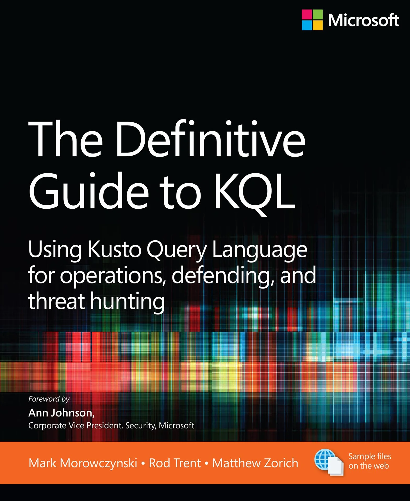 The Definitive Guide to KQL: Using Kusto Query Language for operations, defending, and threat hunting