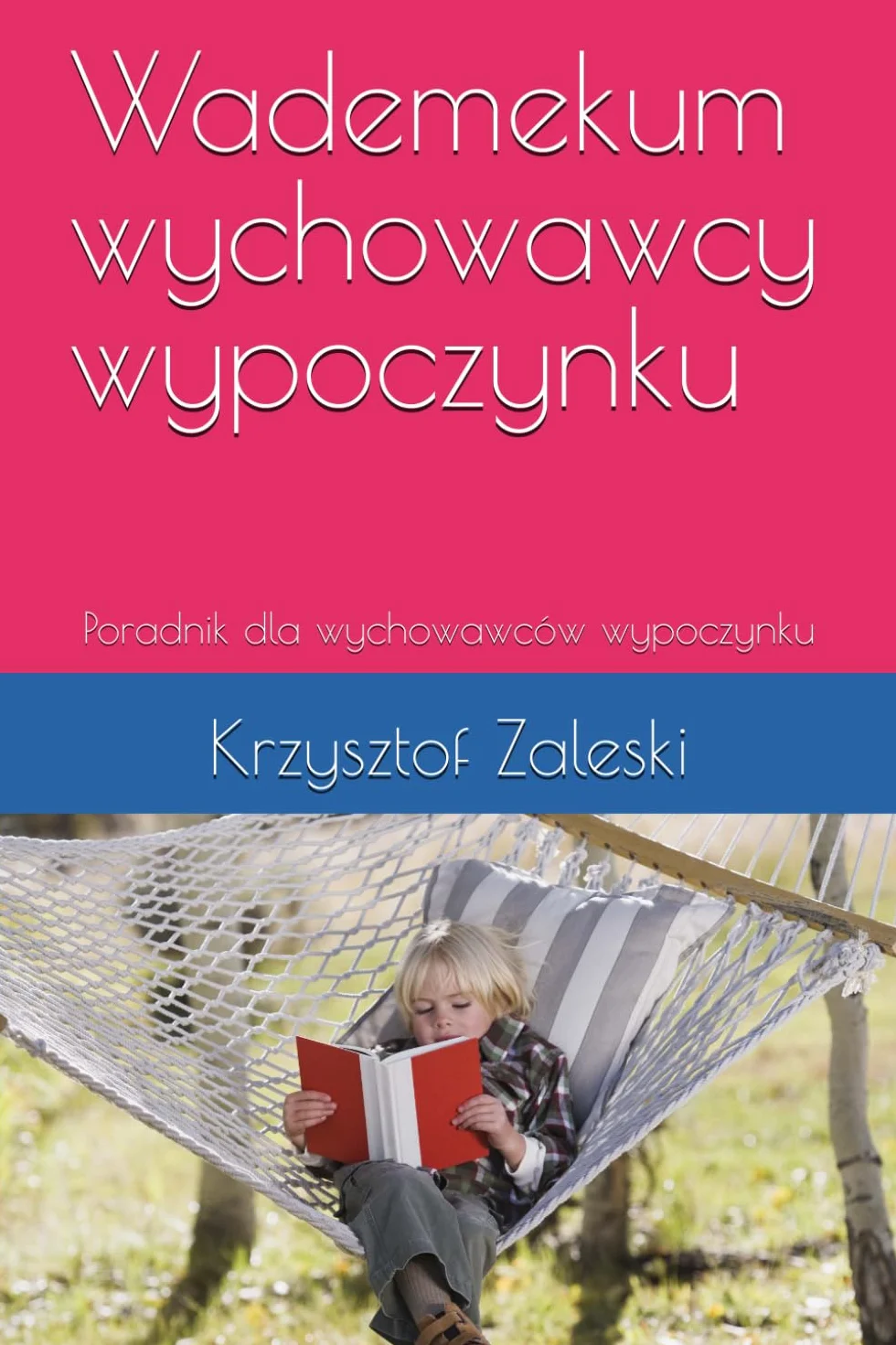 Wademekum Wychowawca wypoczynku: Poradnik dla wychowawców wypoczynku