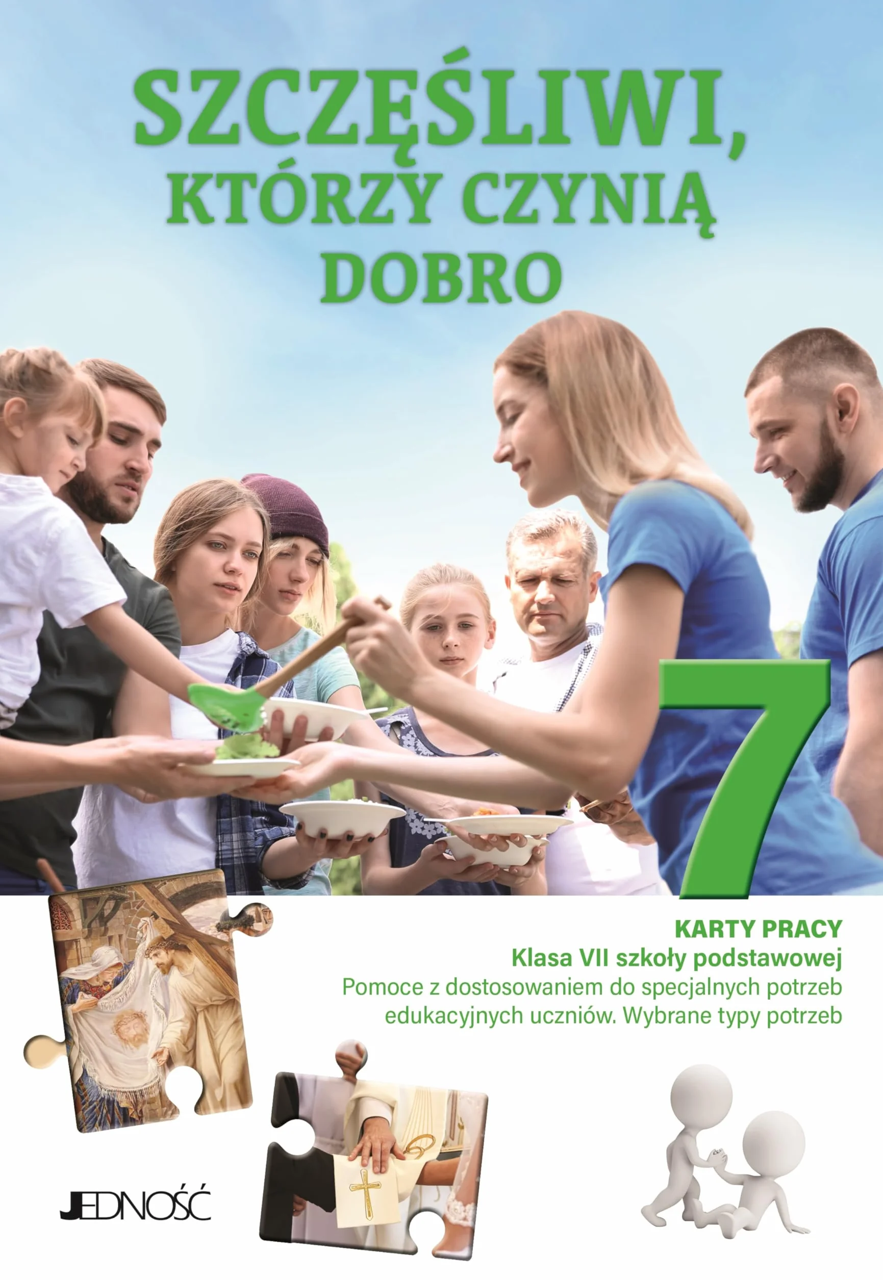 Szczęśliwi, którzy czynią dobro. Karty pracy dla klasy VII szkoły podstawowej: Pomoce z dostosowaniem do specjalnych potrzeb edukacyjnych uczniów. Wybrane typy potrzeb