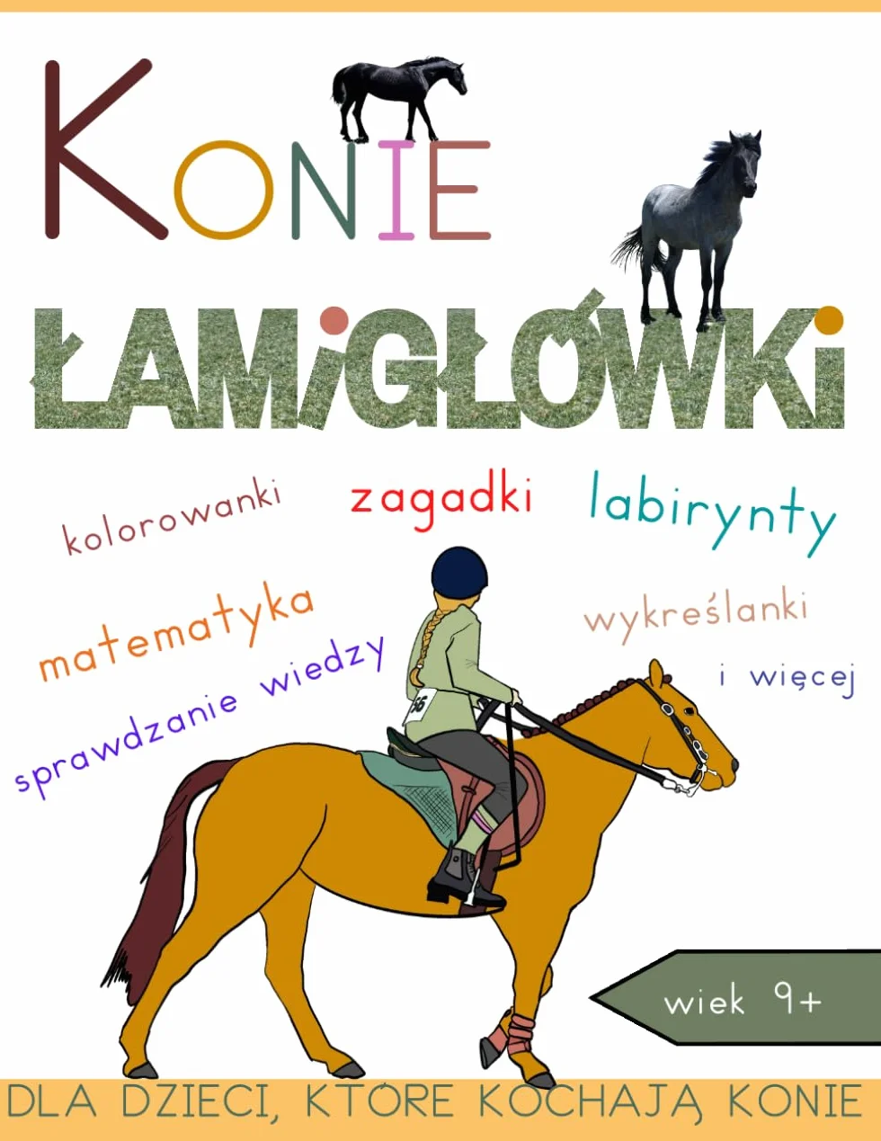 Konie łamigłówki dla dzieci, które kochają konie: labirynty, kolorowanki, wykreślanki, matematyka, zagadki i więcej