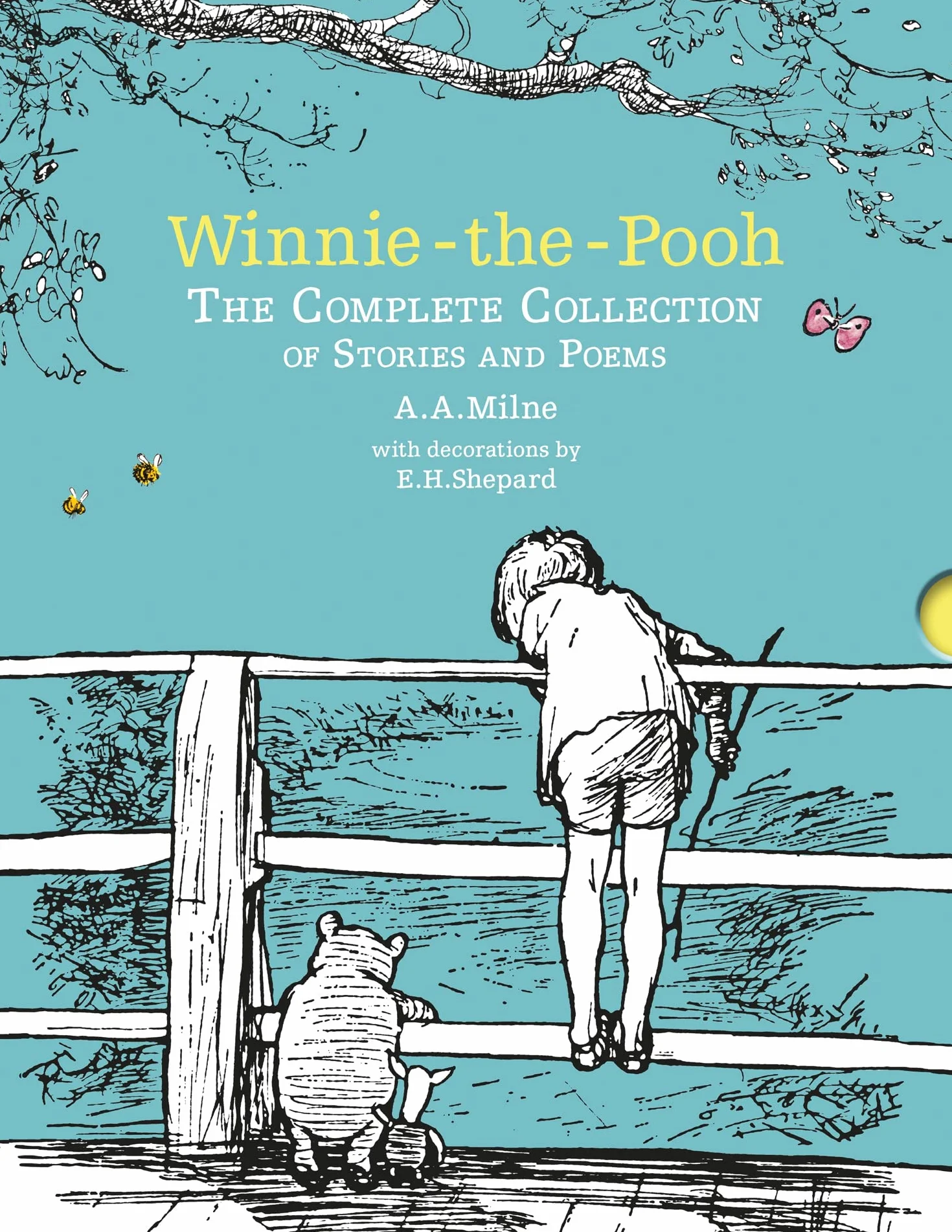 Winnie-the-Pooh: The Complete Collection of Stories and Poems: The original, timeless, definitive edition of the illustrated Pooh stories and poetry ... An ideal gift for christenings and all ages.