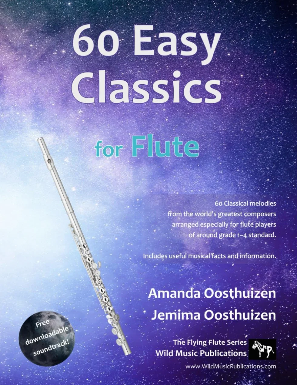 60 Easy Classics for Flute: wonderful tunes by the world's greatest composers arranged for beginner to intermediate flute players, starting with the easiest
