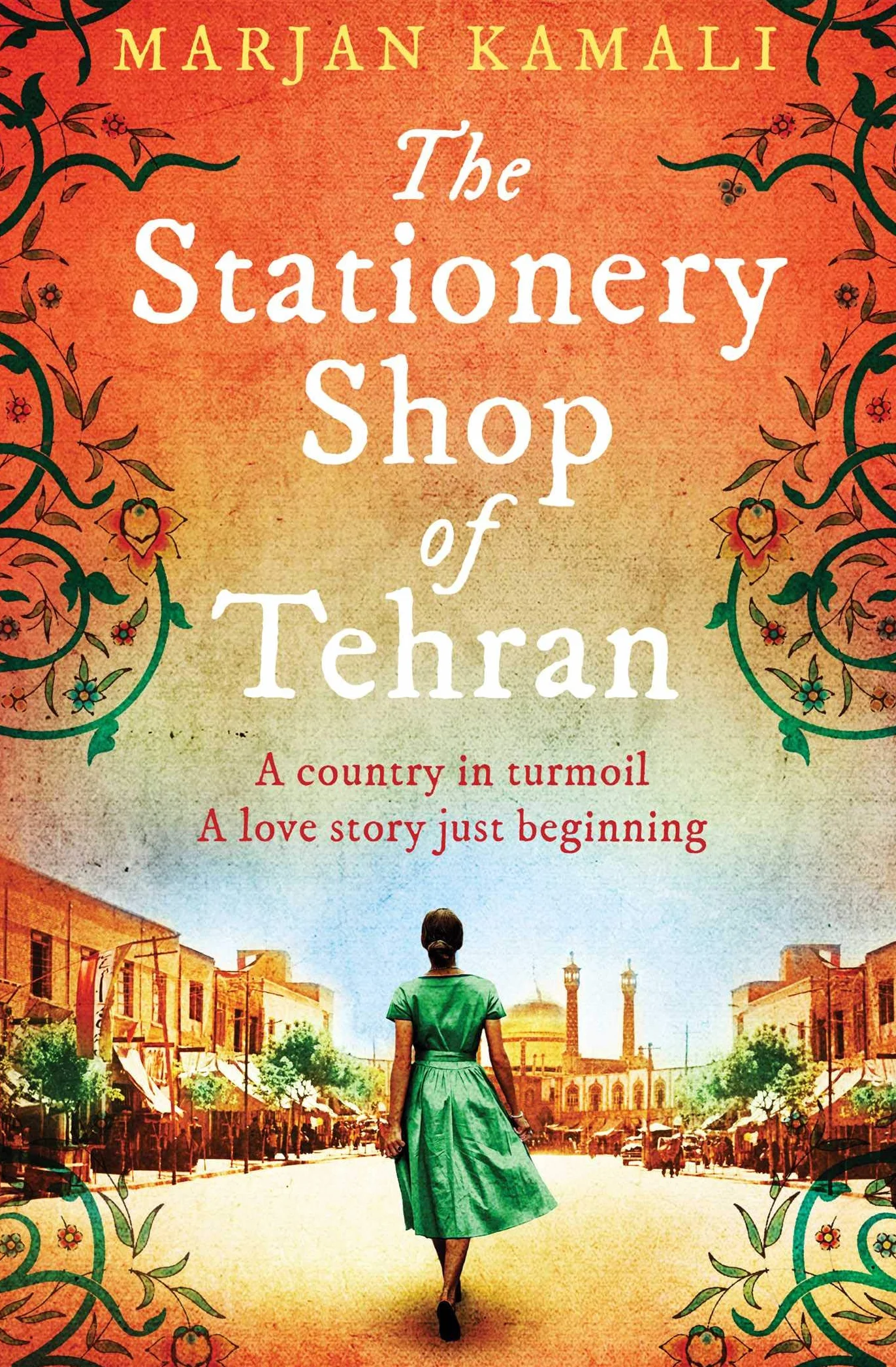 The Stationery Shop of Tehran: A country in turmoil. A love story just beginning