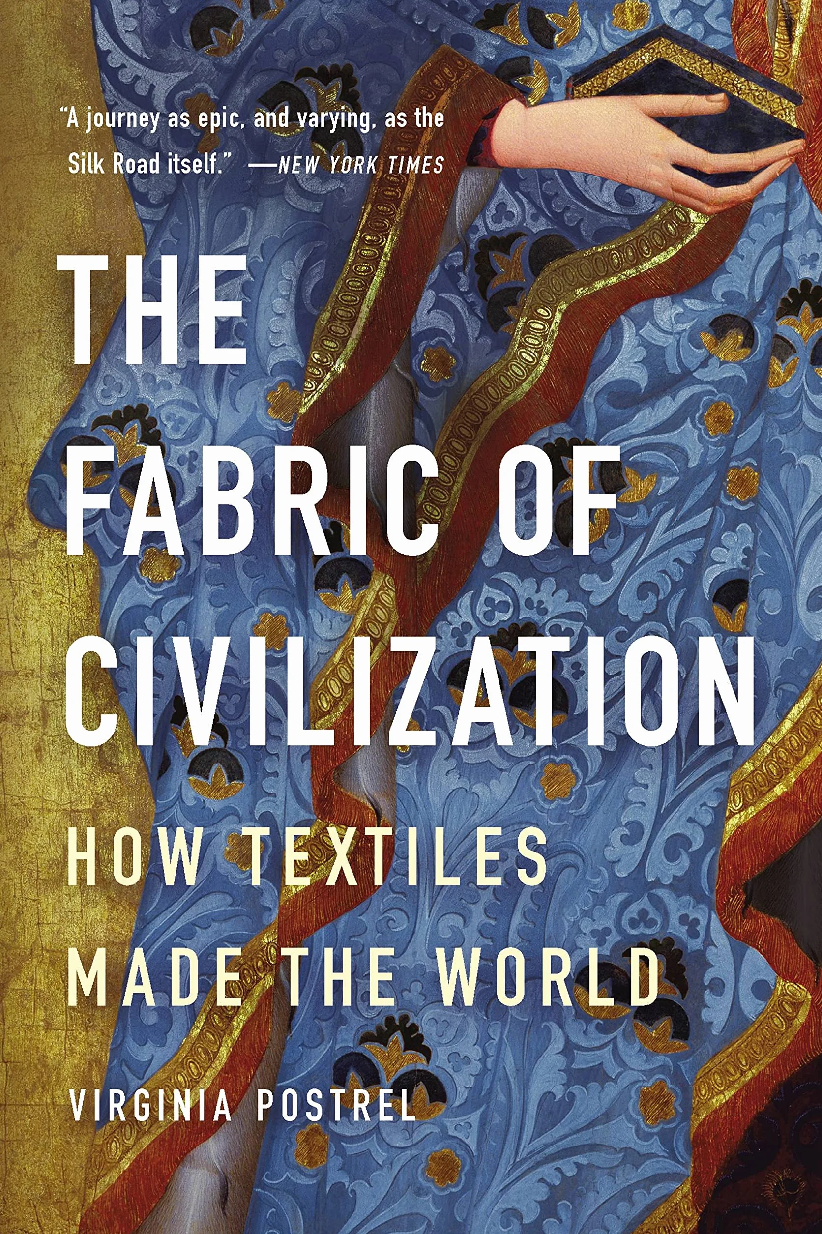 The Fabric of Civilization /anglais: How Textiles Made the World