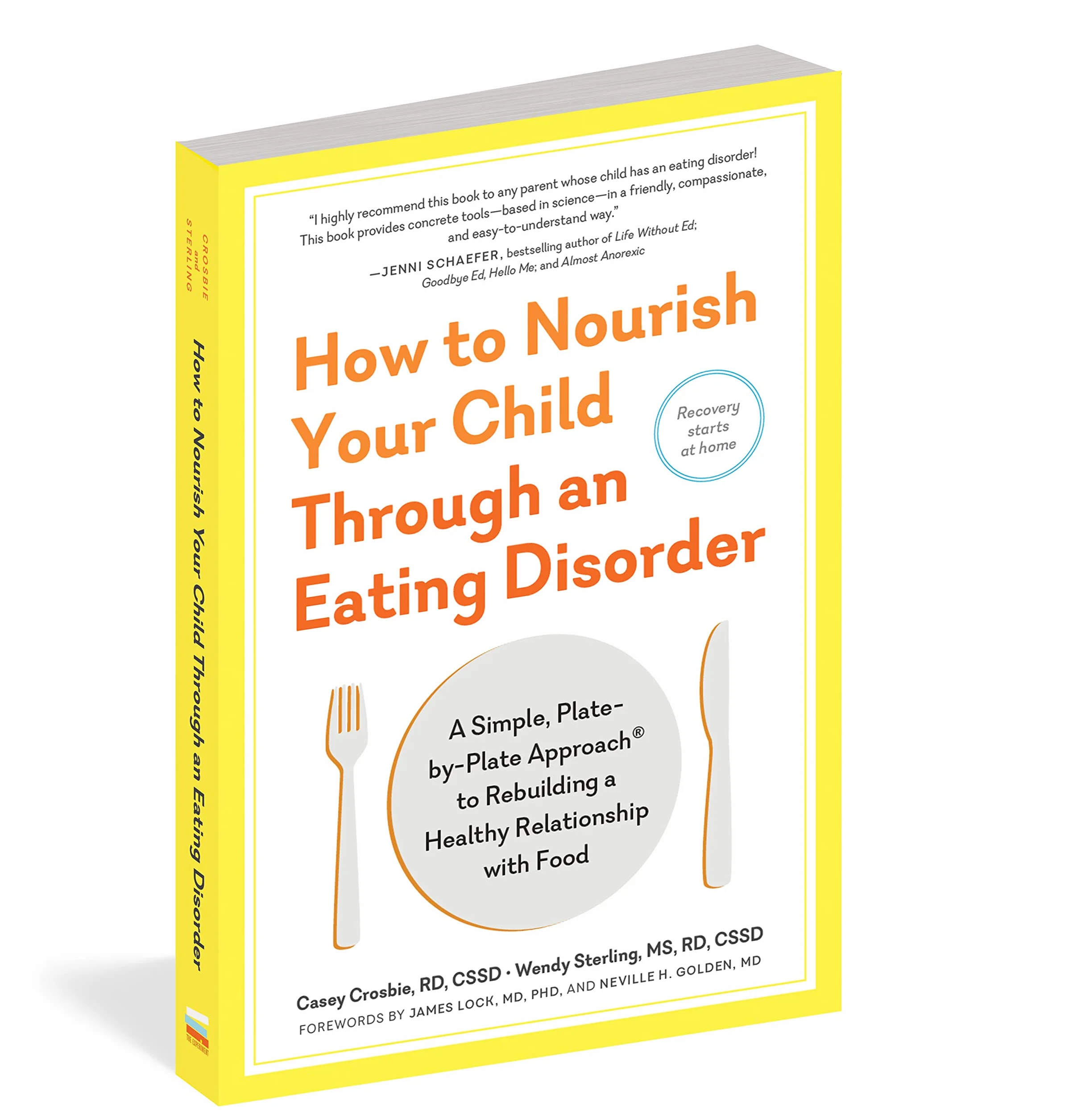 How to Nourish Your Child Through an Eating Disorder: A Simple, Plate-By-Plate Approach(r) to Rebuilding a Healthy Relationship with Food