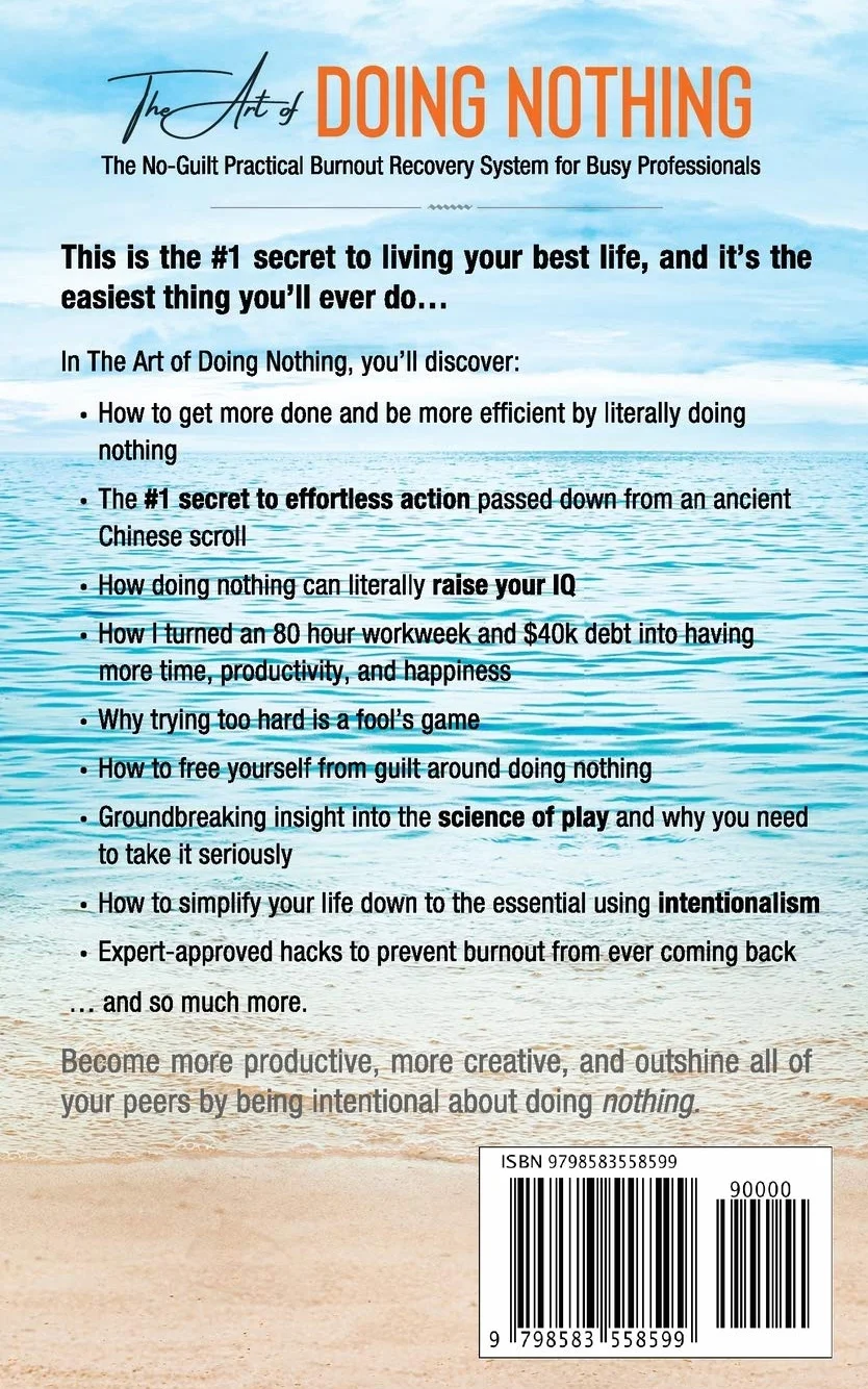 The Art of Doing Nothing: The No-Guilt Practical Burnout Recovery System for Busy Professionals