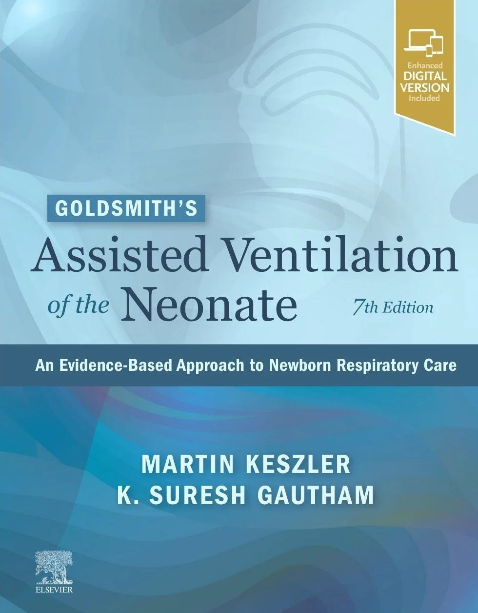 Goldsmith's Assisted Ventilation of the Neonate: An Evidence-Based Approach to Newborn Respiratory Care