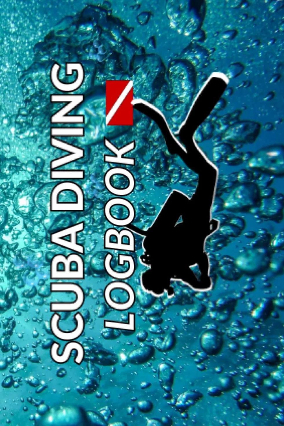 Scuba Diving Logbook: Scuba Diving Log Book. Created by a Scuba Diver. Easy and clear to use. Small Size.