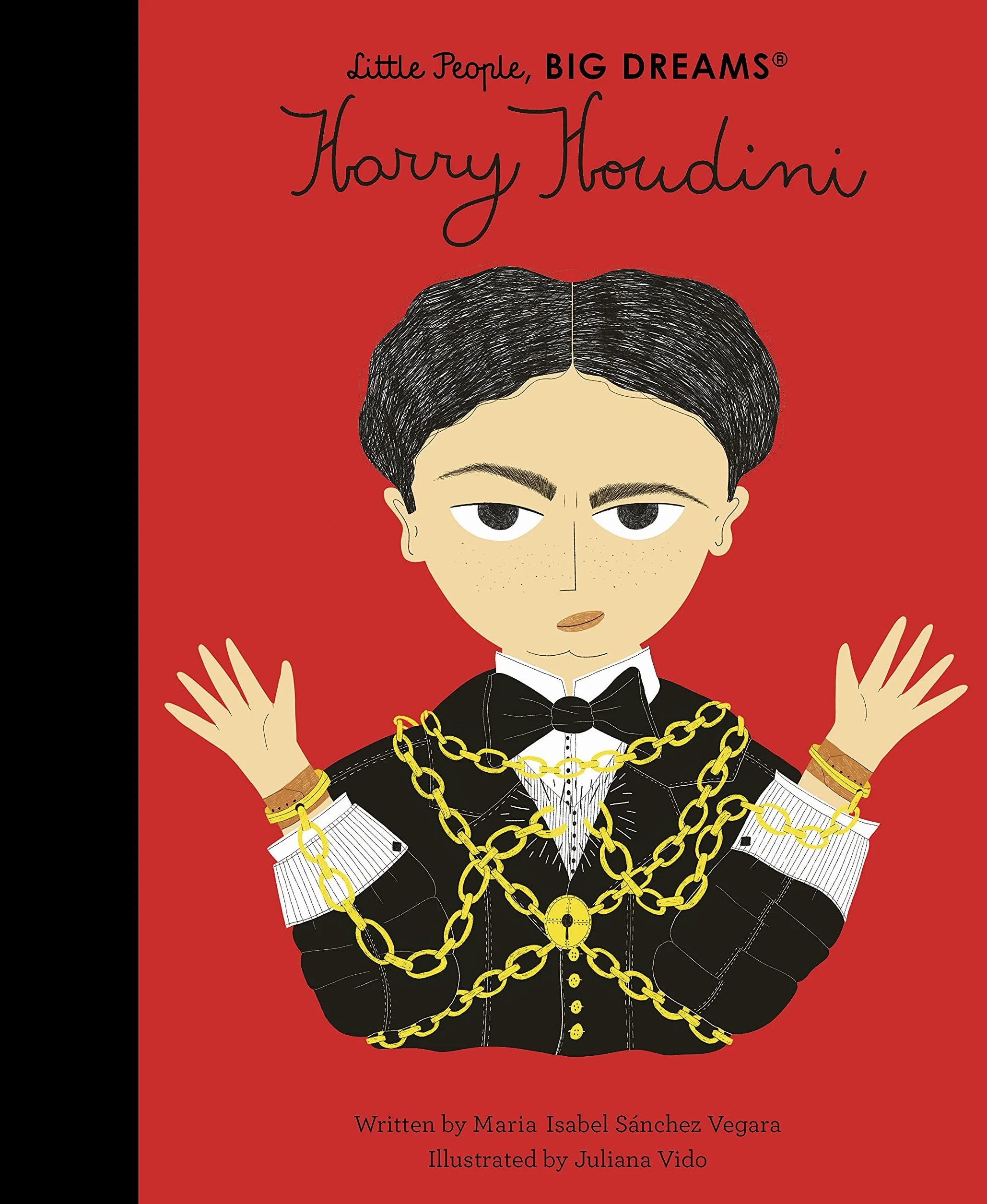 Little People Big Dreams Harry Houdini /anglais: Volume 77