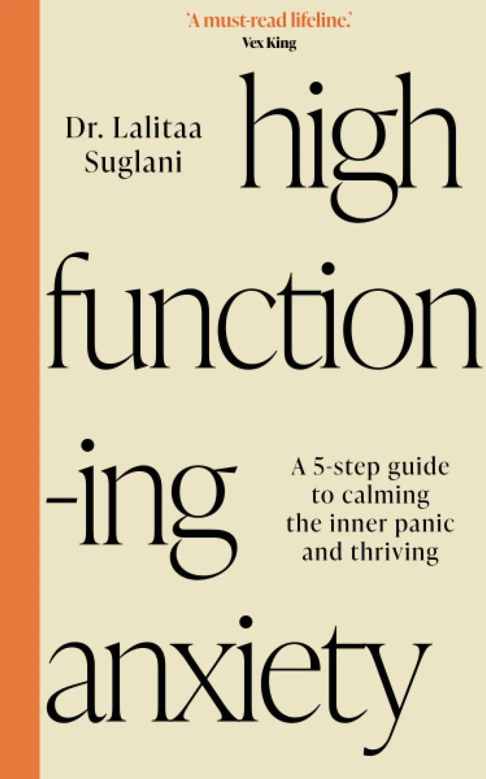 High-Functioning Anxiety: A 5-Step Guide to Calming the Inner Panic and Thriving