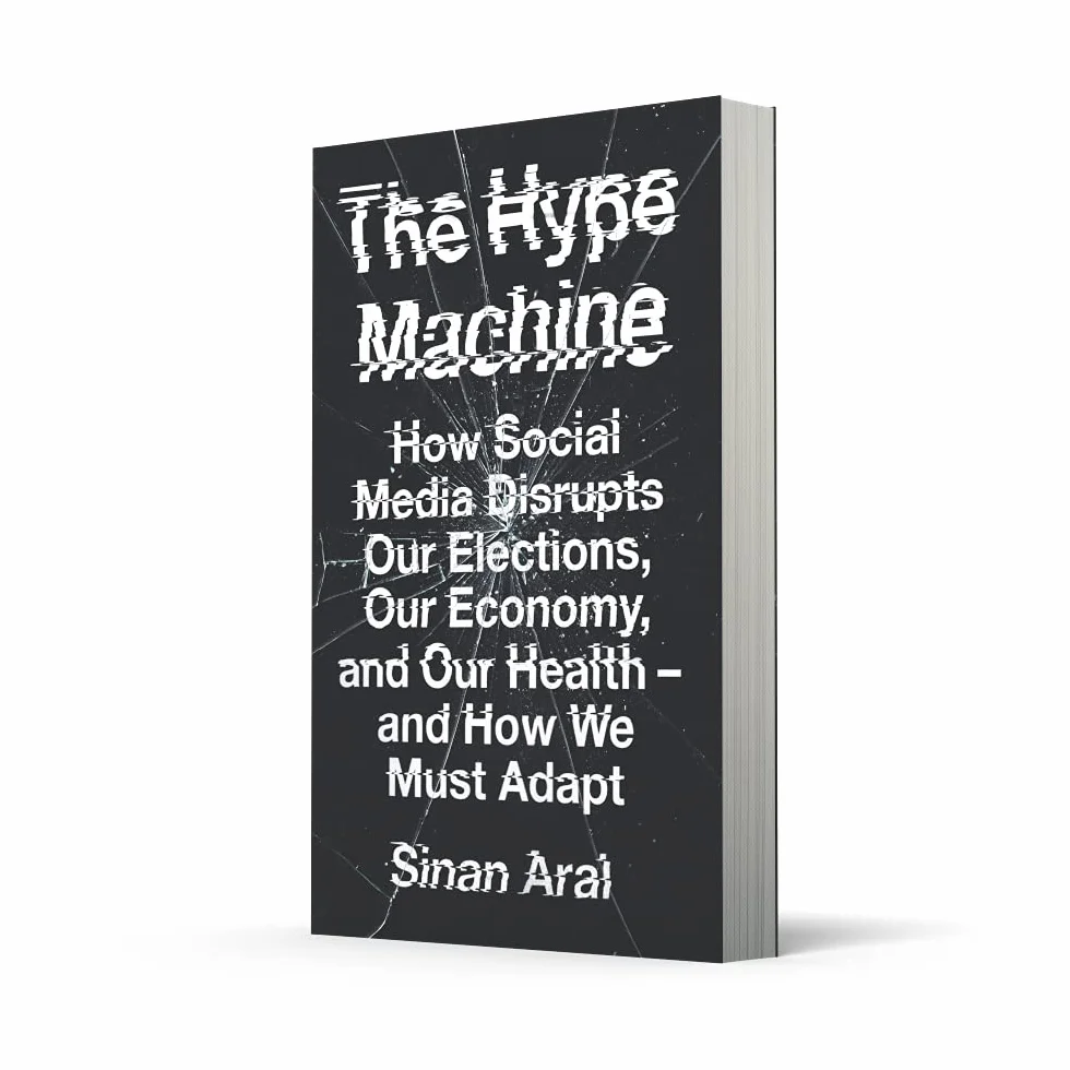 The Hype Machine: How Social Media Disrupts Our Elections, Our Economy and Our Health – and How We Must Adapt