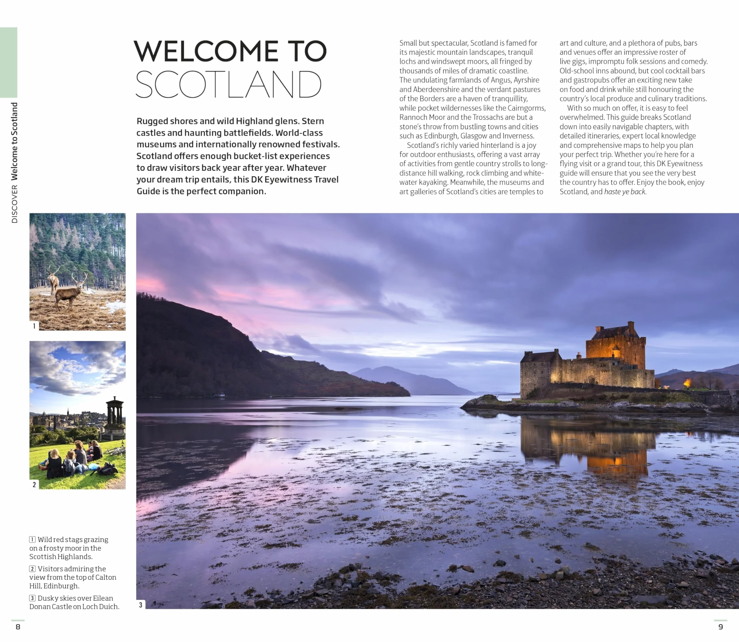 DK Scotland: Must-See Sights. Culture & History. Detailed Maps & Tours. Covers Edinburgh, Glasgow, the Highlands