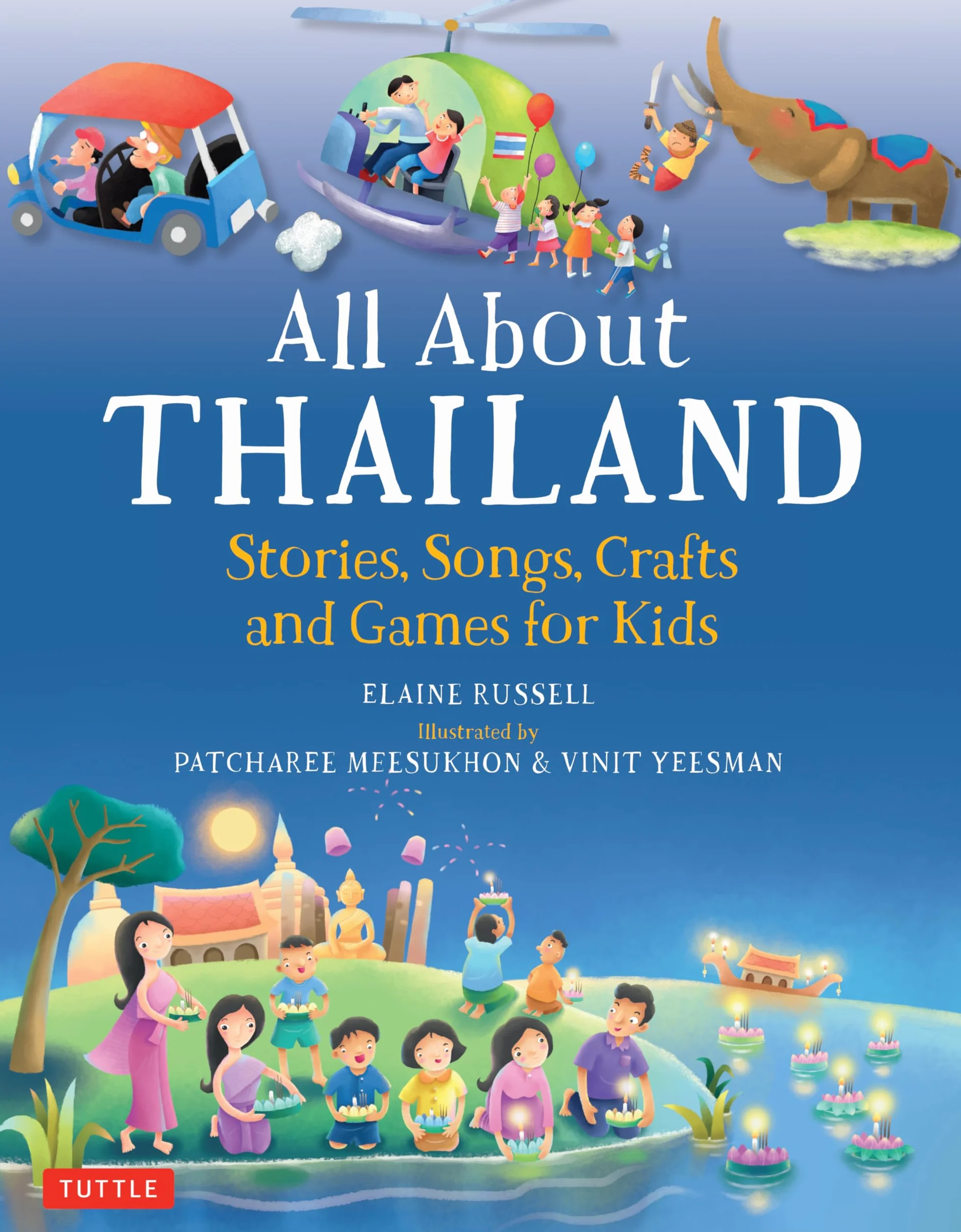 All About Thailand /anglais/thailandais: Stories, Songs, Crafts and Games for Kids