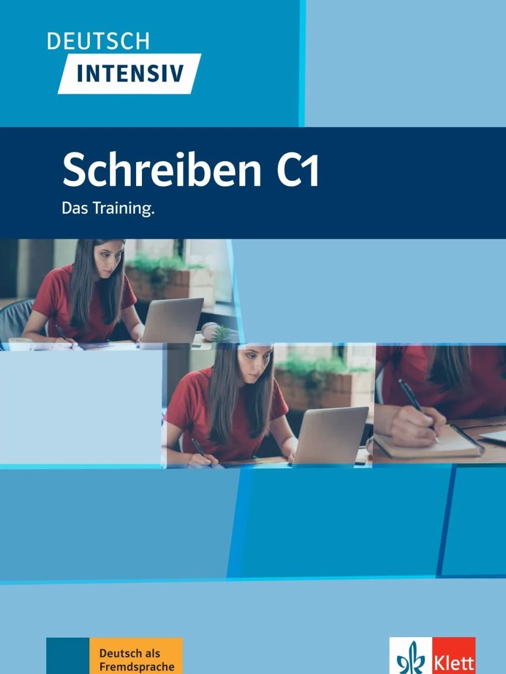 Deutsch intensiv - schreiben c1: Das Training