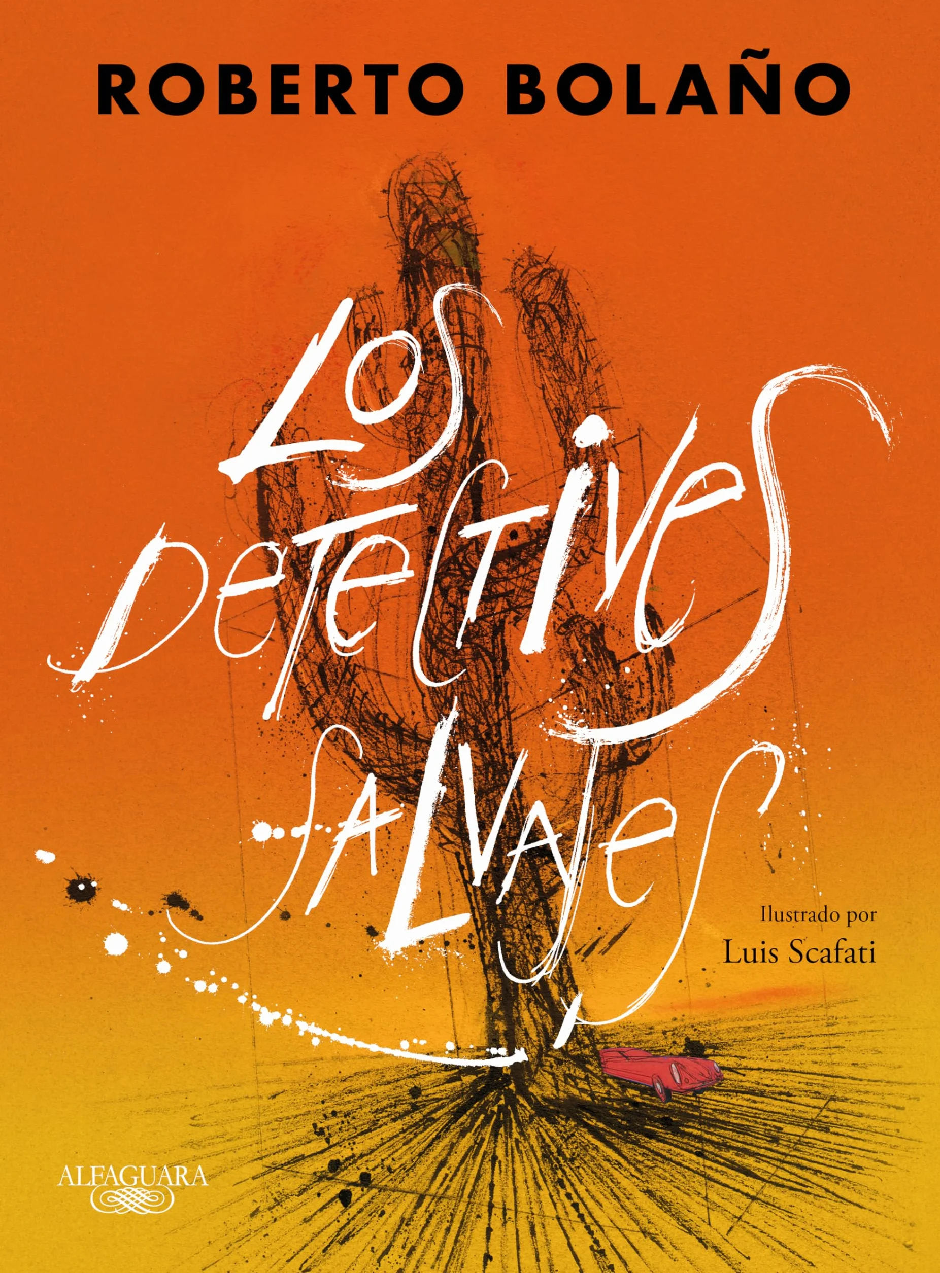 Los Detectives Salvajes (Edición Ilustrada) / The Savage Detectives (Illustrated Edition)