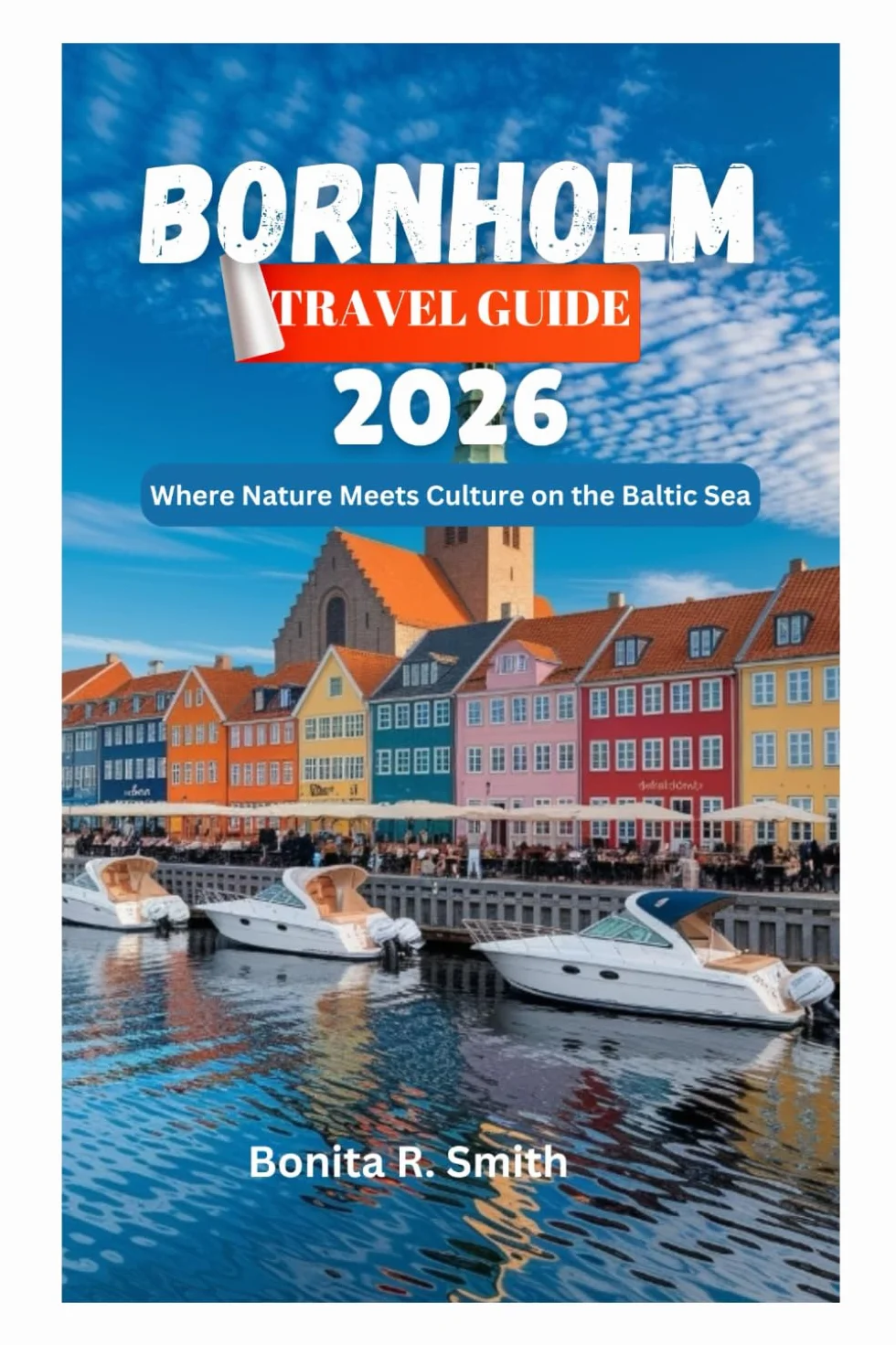 BORNHOLM TRAVEL GUIDE 2026: Where Nature Meets Culture on the Baltic Sea
