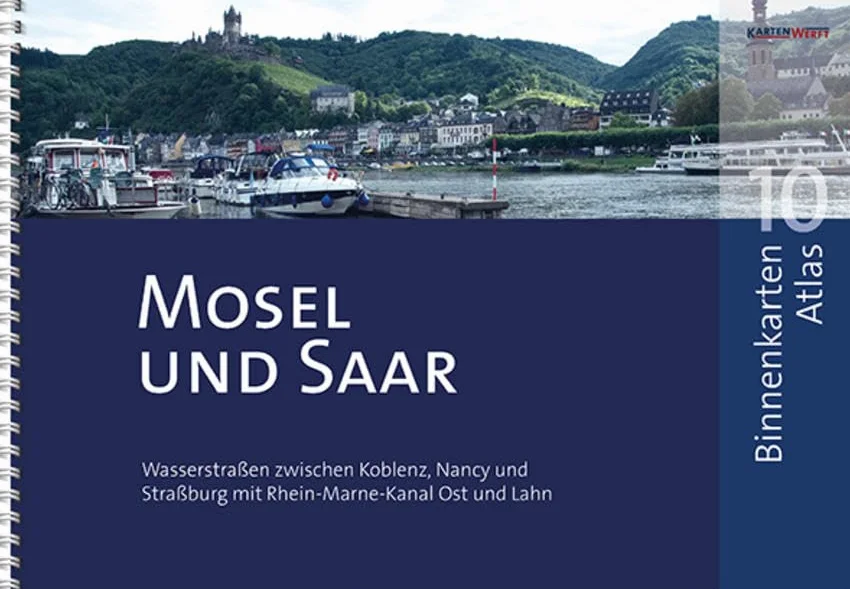 BinnenKarten Atlas 10 | Mosel und Saar: Wasserstraßen zwischen Koblenz, Nancy und Straßburg mit Rhein-Marne-Kanal Ost und Lahn